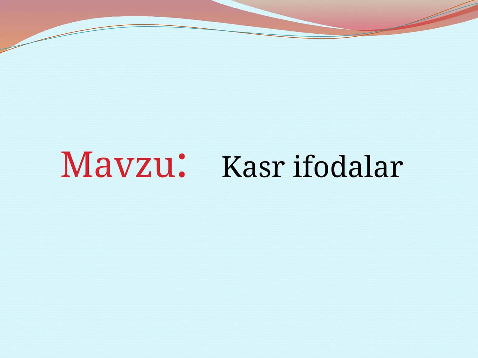 Kasr ifodalar 1