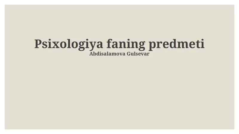 Psixologiya fanining predmeti va mohiyati 1
