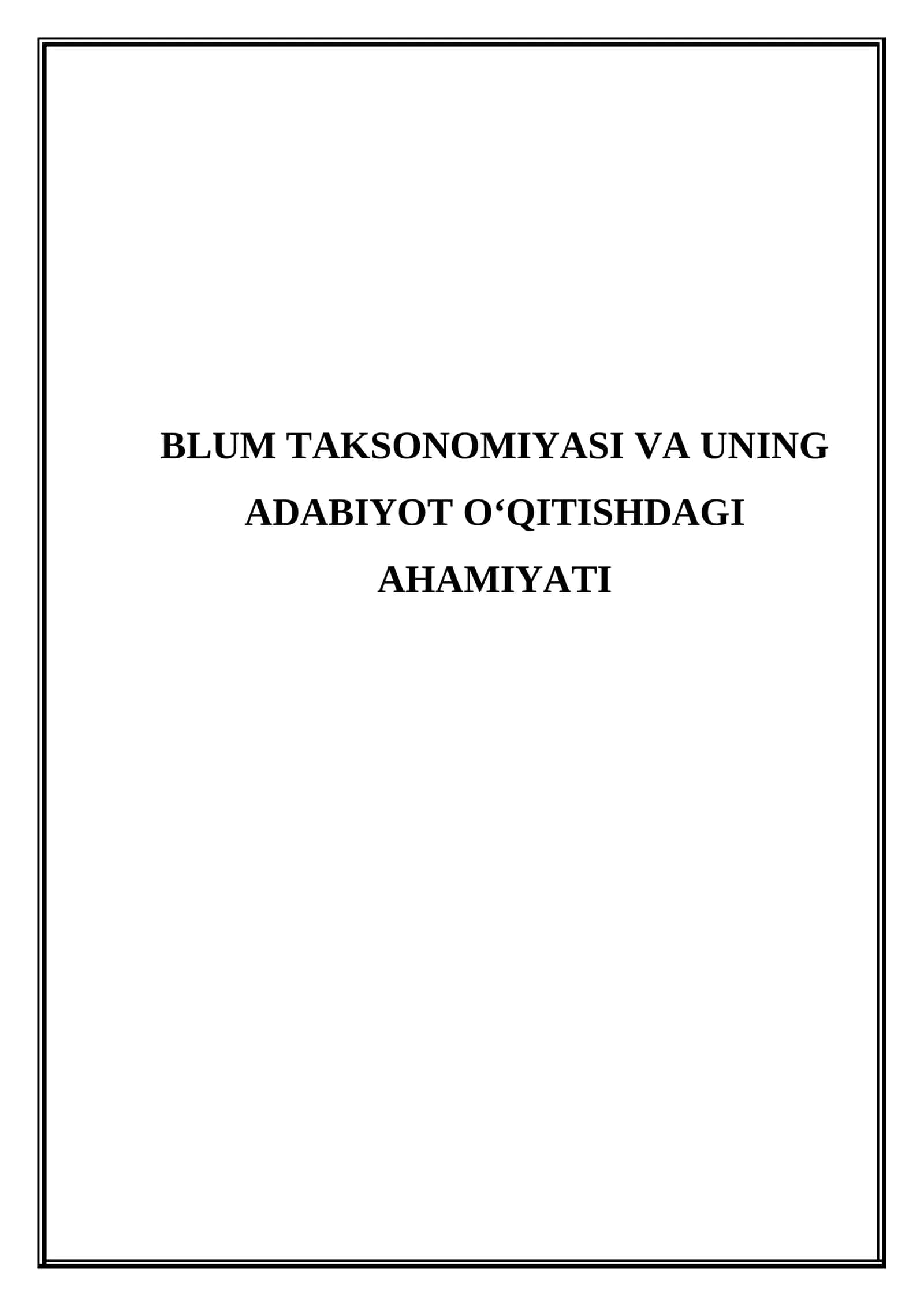 Blum taksonomiyasi va uning adabiyot o‘qitishdagi ahamiyati. 1