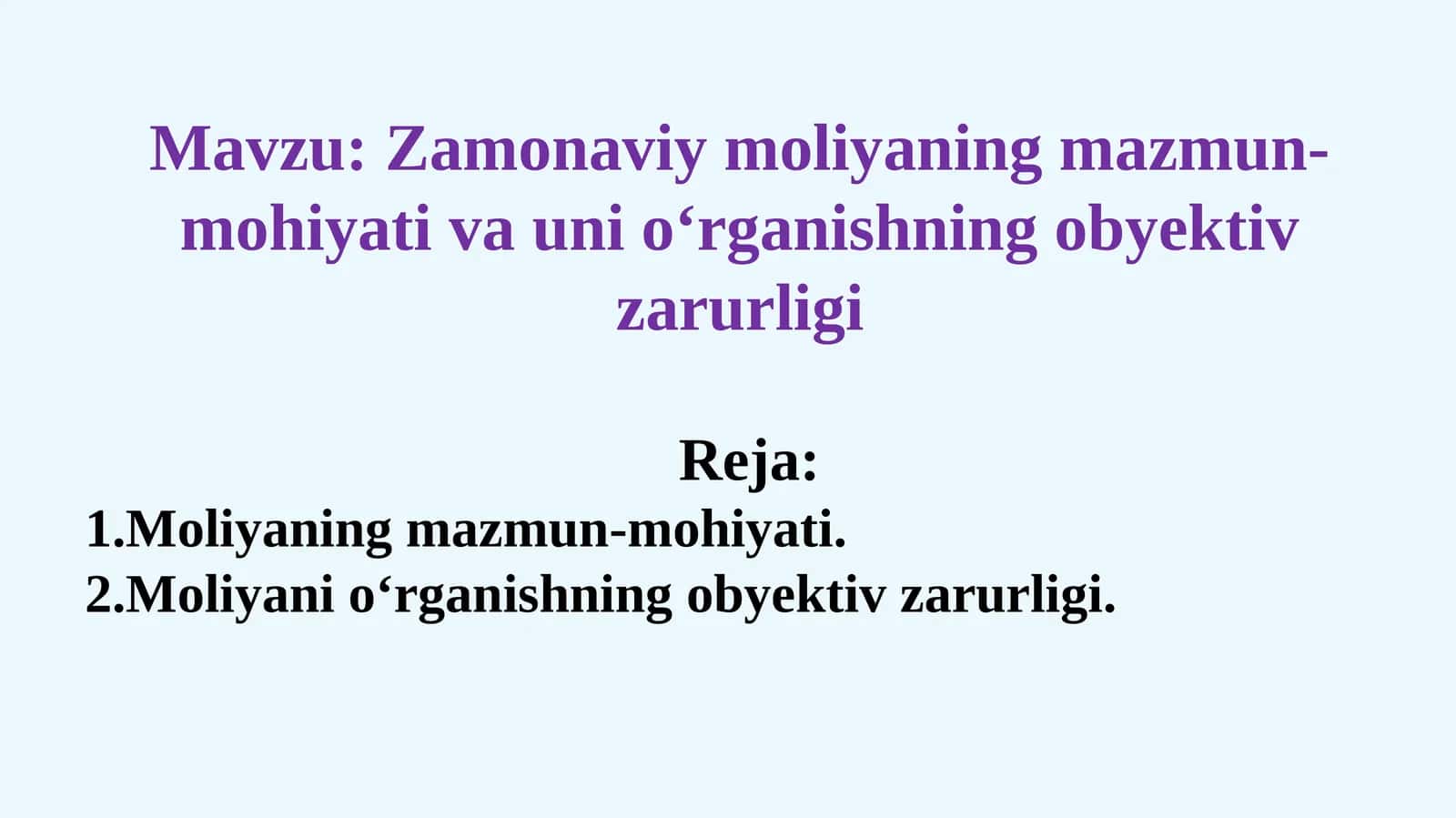Zamonaviy moliyaning mazmun-mohiyati va uni o‘rganishning obyektiv zarurligi 1