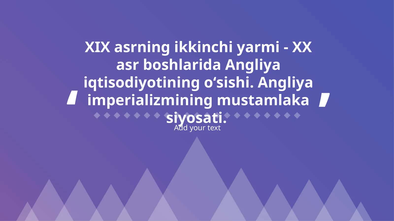 XIX asrning ikkinchi yarmi - XX asr boshlarida Angliya iqtisodiyotining oʻsishi. Angliya imperializmining mustamlaka siyosati 1