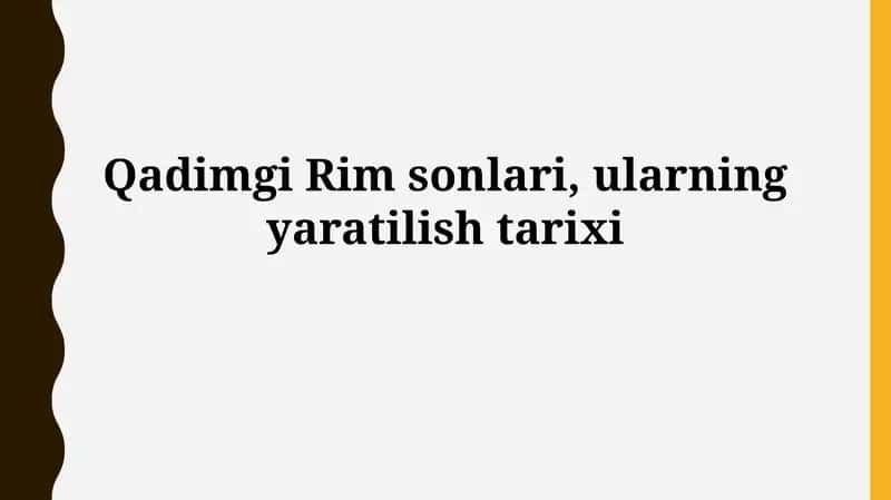 Qadimgi Rim sonlari, ularning yaratilishi ta'rixi 1