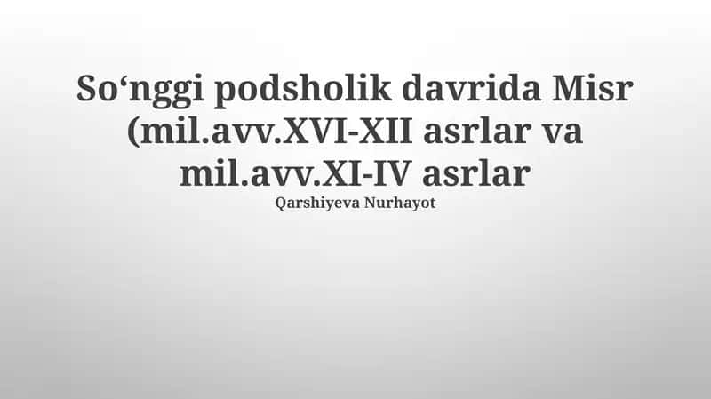 Soʻnggi podsholik davrida Misr (mil.avv.XVI-XII asrlar va mil.avv.XI-IV asrlar) 1