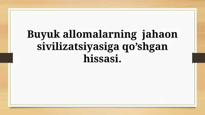 Jahon sivilizatsiyasiga qo'shgan hissasi 1