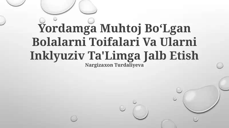 Yordamga Muhtoj Bo‘Lgan Bolalarni Toifalari Va Ularni Inklyuziv Ta'Limga Jalb Etish 1