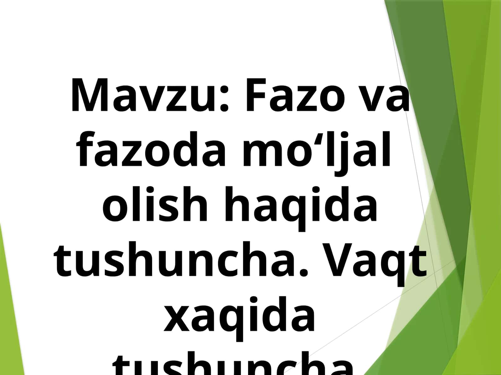 Fazo va fazoda mo‘ljal olish haqida tushuncha. Vaqt xaqida tushuncha 1