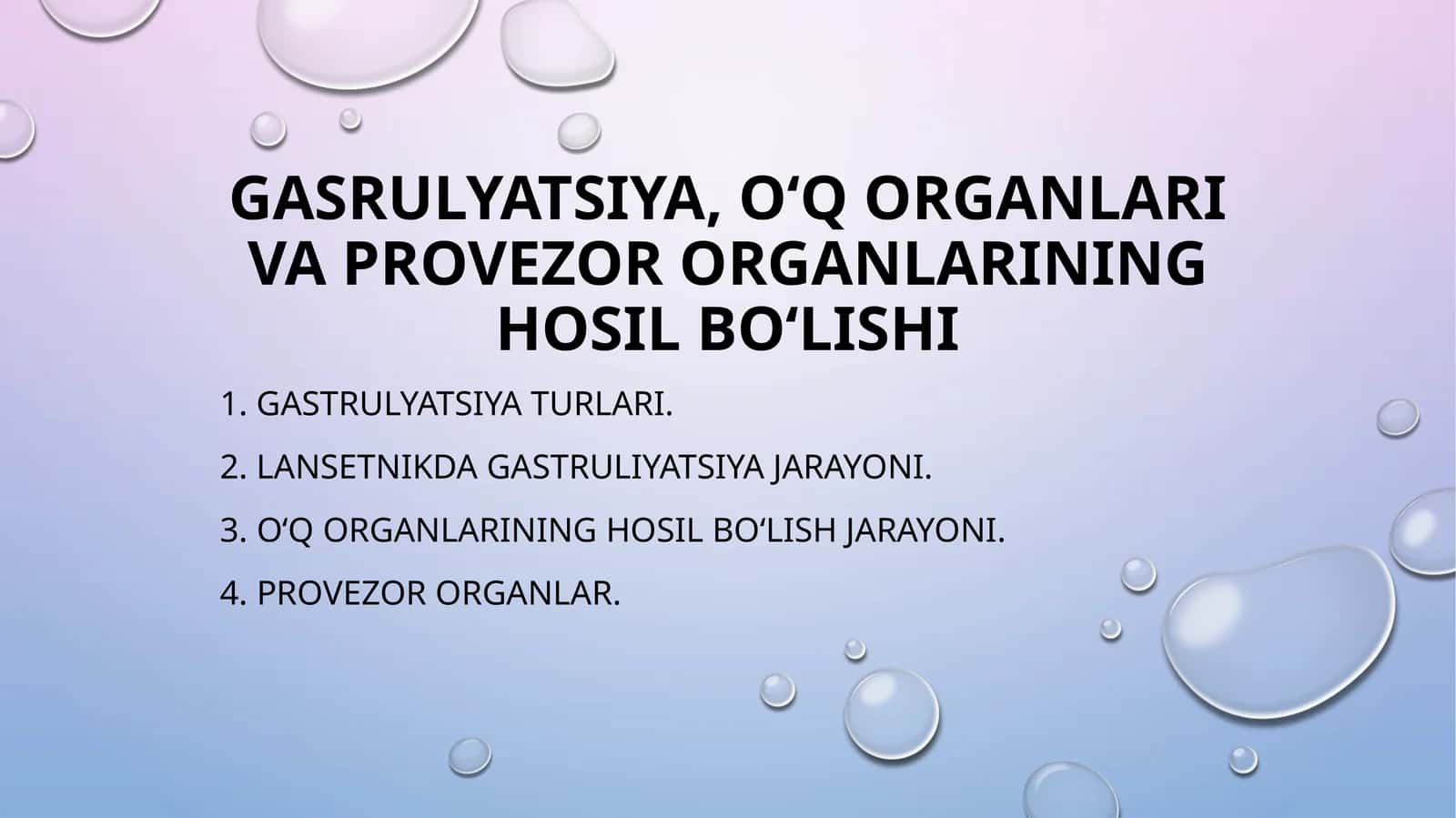 Gastrulyatsiya, O‘q Organlari va Provezor Organlarining Hosil Bo‘lishi 1