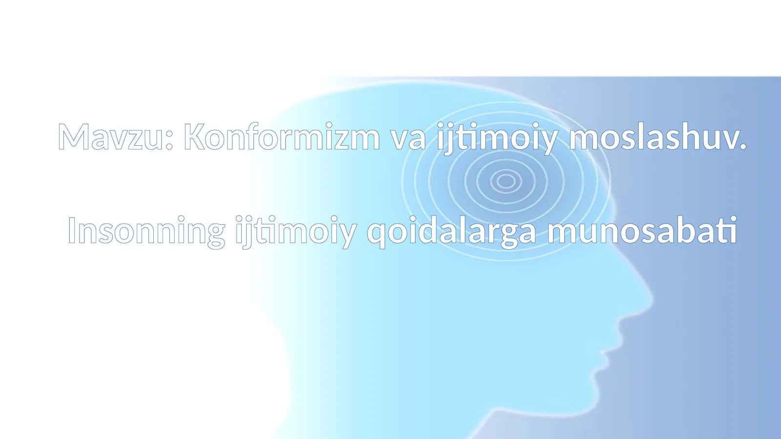 Konformizm va ijtimoiy moslashuv. Insonning ijtimoiy qoidalarga munosabati 1