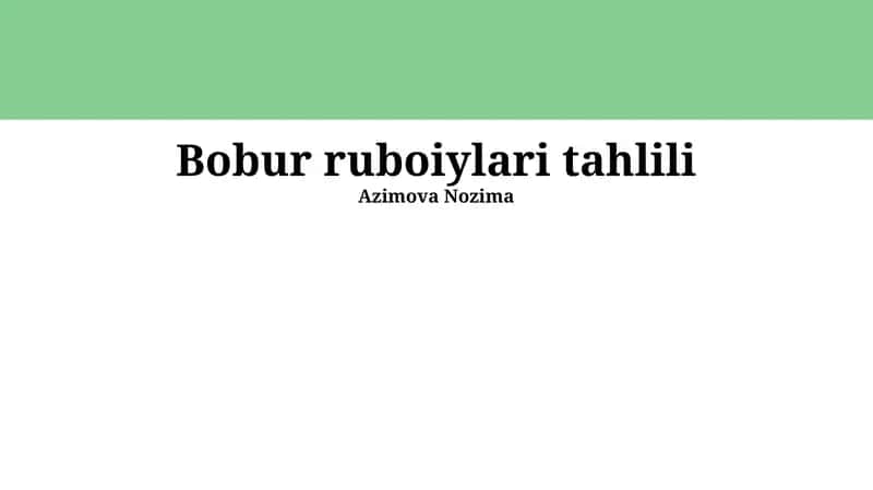 Bobur ruboiylari tahlili 1