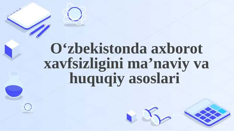 O‘zbekistonda axborot xavfsizligi va huquqiy asoslari 1