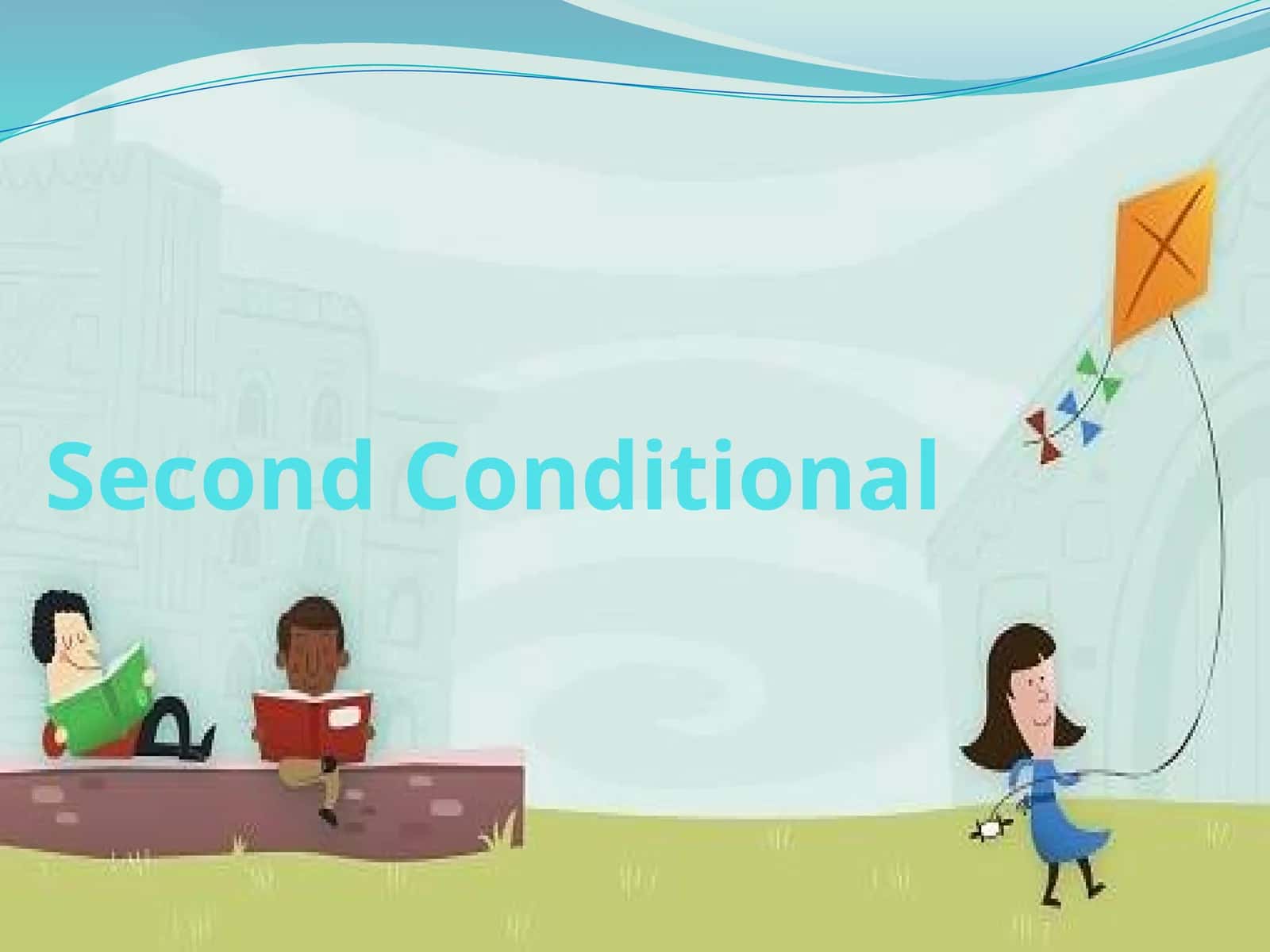 Second Conditional 1
