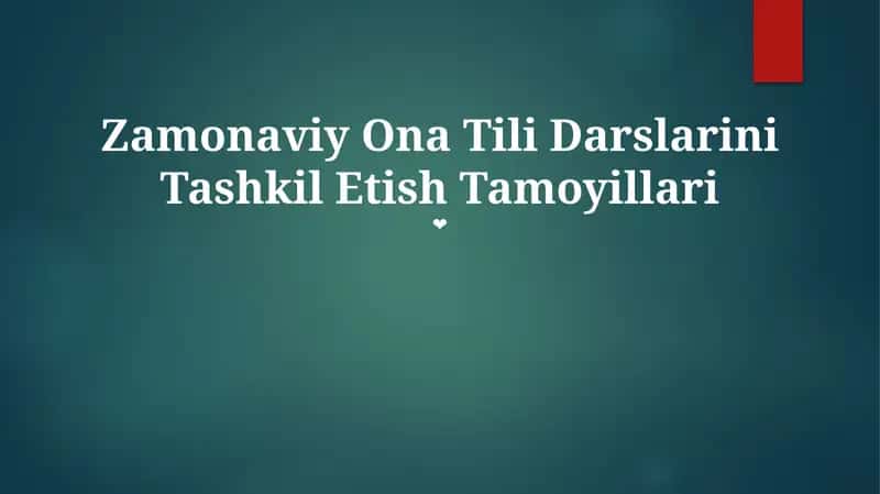 Zamonaviy Ona Tili Darslarini Tashkil Etish Tamoyillari 1