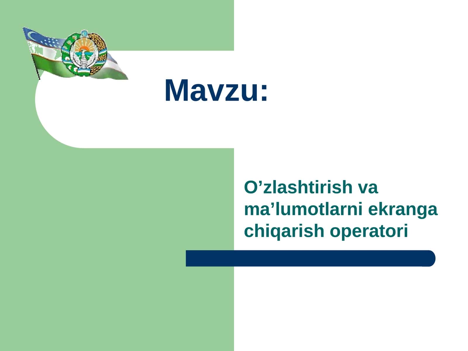 O’zlashtirish va ma’lumotlarni ekranga chiqarish operatori 1