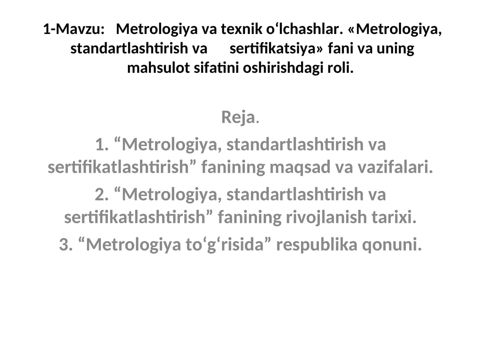 Metrologiya va texnik o‘lchashlar. «Metrologiya, standartlashtirish va sertifikatsiya» fani va uning mahsulot sifatini oshirishdagi roli 1