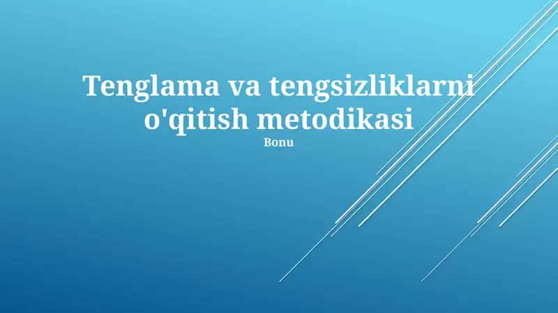 Tenglama va tengsizliklarni o'qitish metodikasi 1