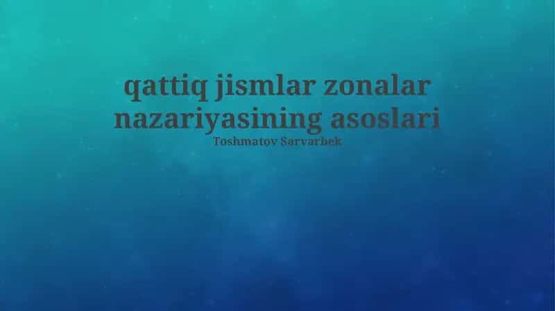 Qattiq jismlar zonalar nazariyasining asoslari 1