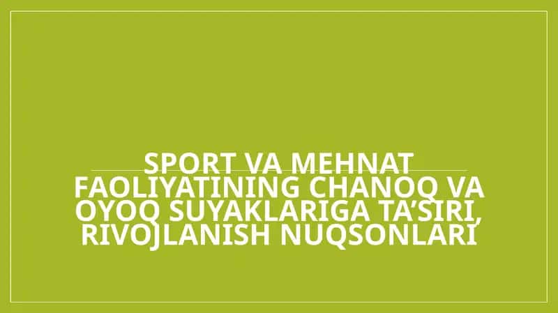 Sport va mehnat faoliyatining chanoq va oyoq suyaklariga ta’siri, rivojlanish nuqsonlari 1