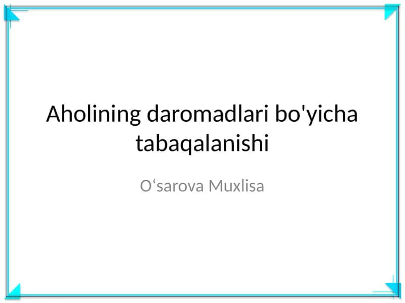 Aholining daromadlari bo'yicha tabaqalanishi 1