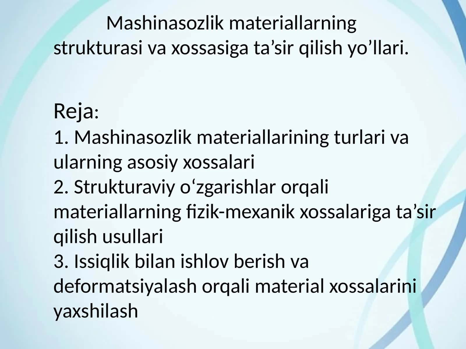 Mashinasozlik materiallarning strukturasi va xossasiga ta’sir qilish yo’llari 1
