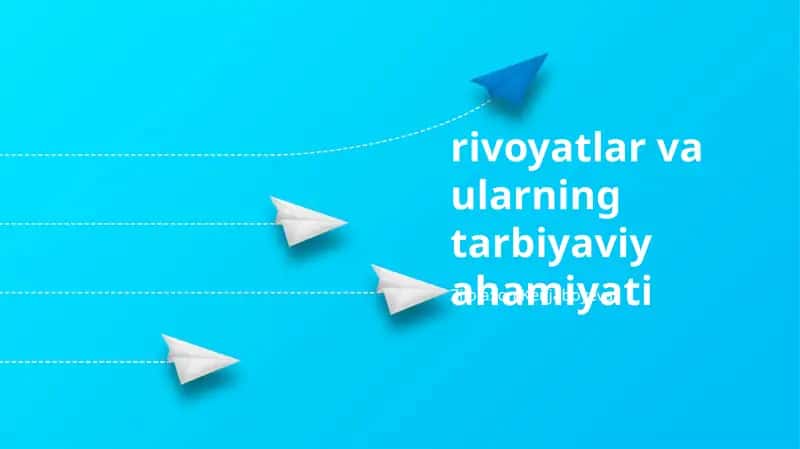 rivoyatlar va ularning tarbiyaviy ahamiyati 1