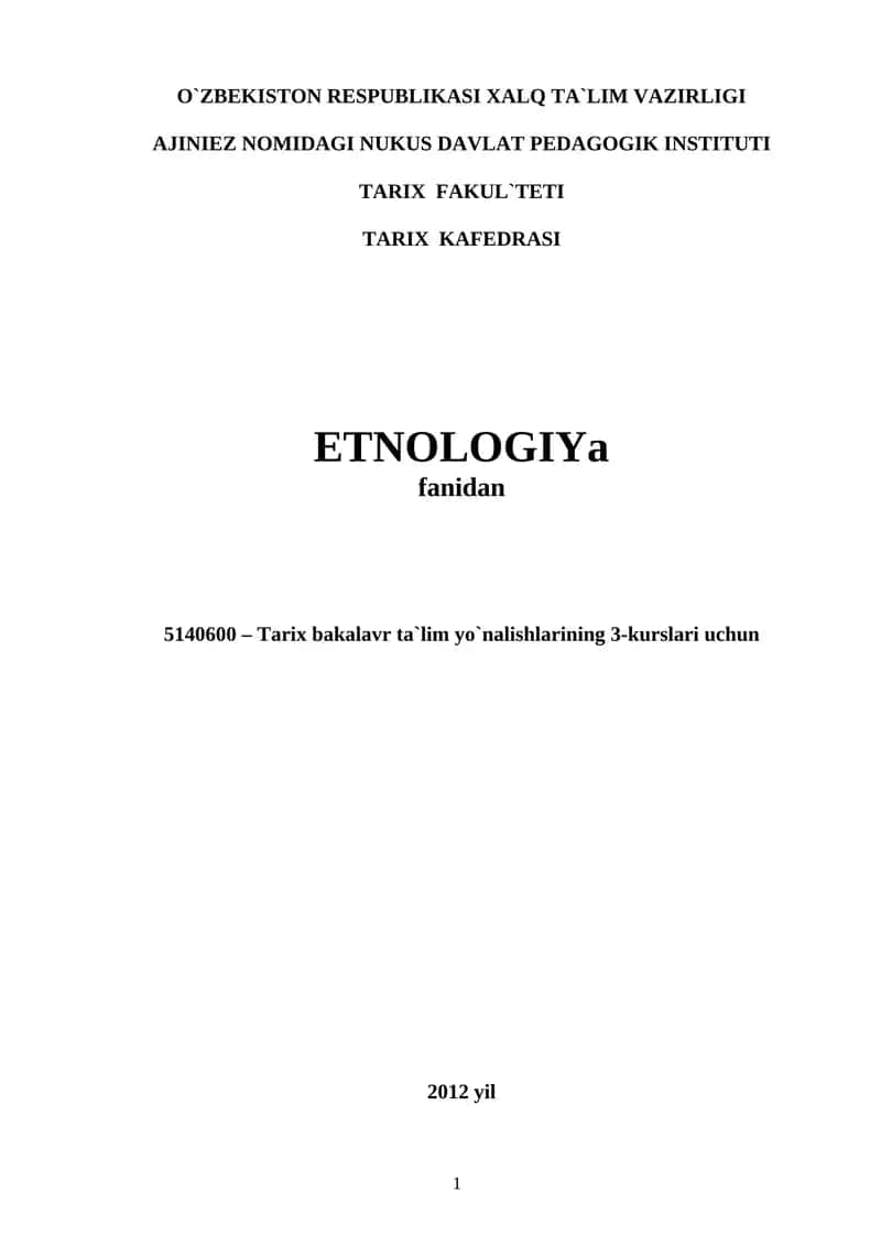 Etnologiyaning mohiyati va asosiy tushunchalari, tarixi va istiqbol ywnalishlari 1