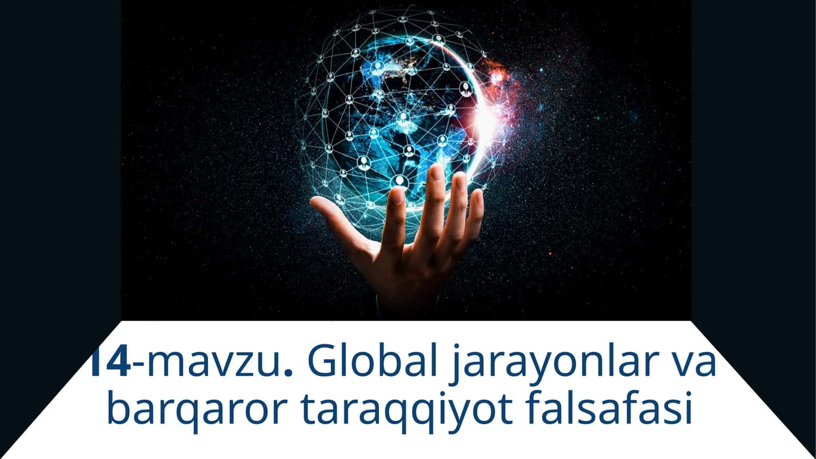 14-mavzu.Globaljarayonlarvabarqarortaraqqiyotfalsafasi 1