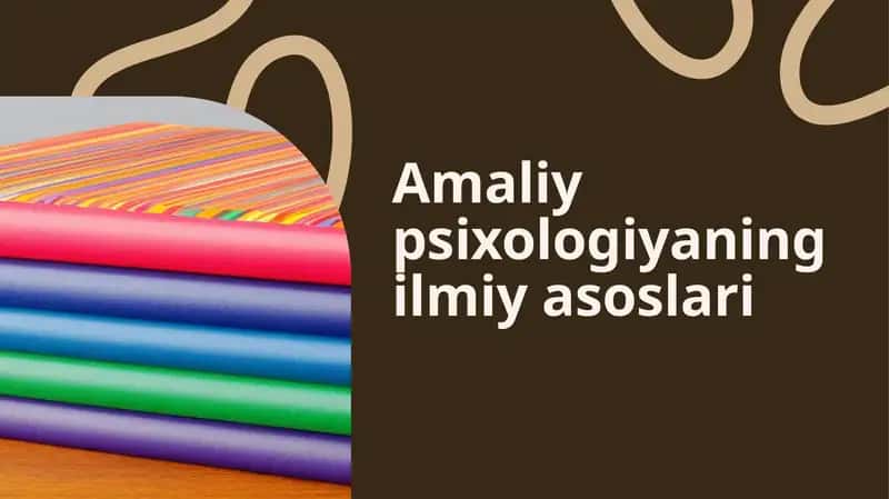 Amaliy psixologiyaning ilmiy asoslari 1