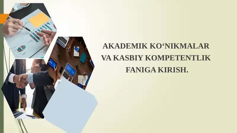 Akademik ko‘nikmalar va kasbiy kompetentlik faniga kirish 1