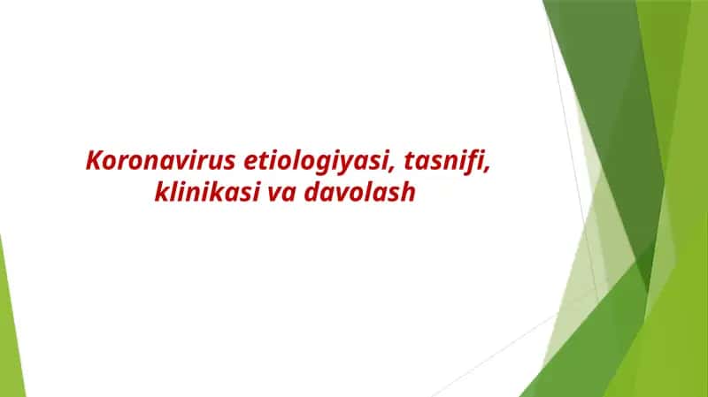 Koronavirus etiologiyasi, tasnifi, klinikasi va davolash 1
