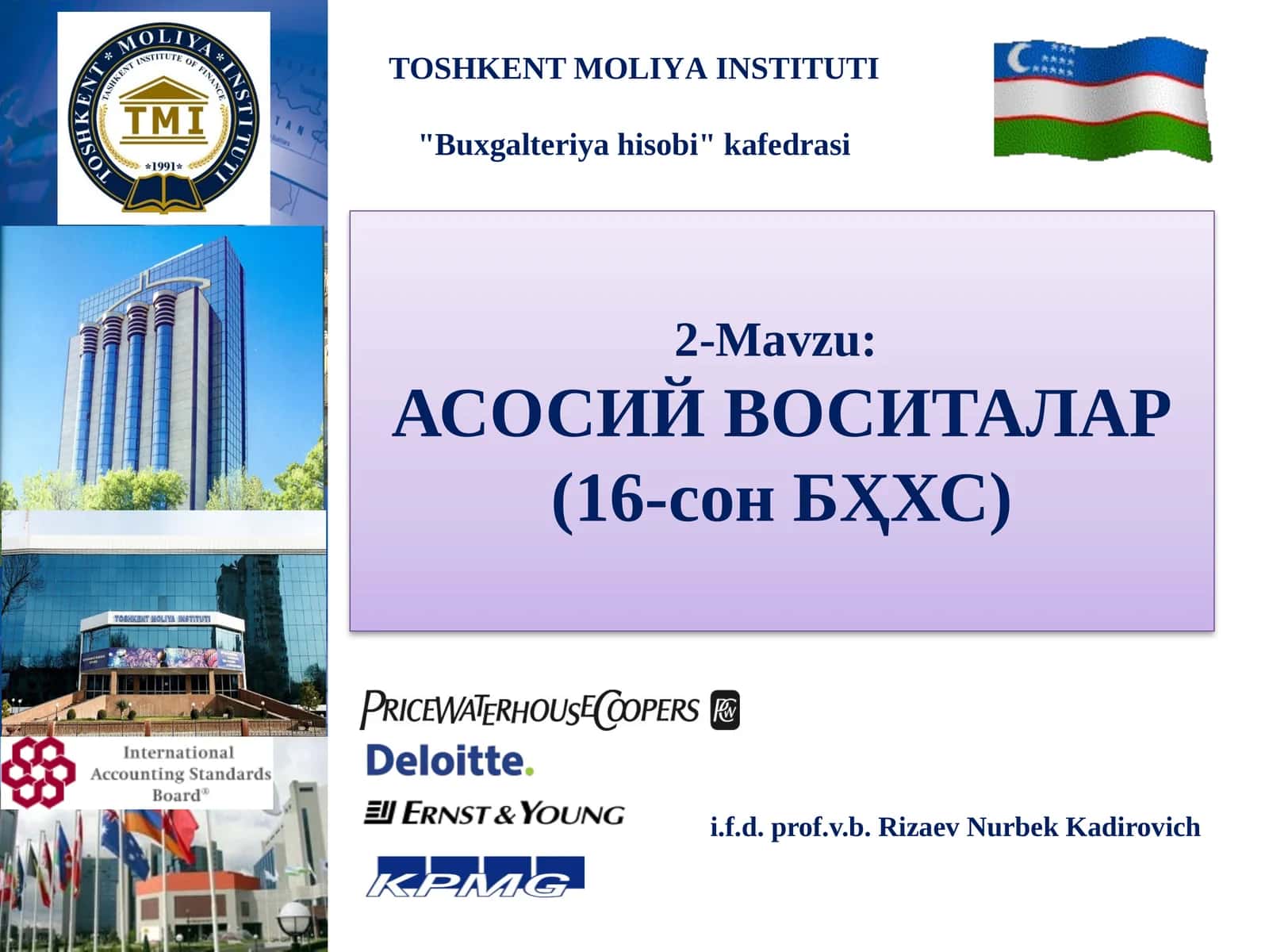2-Mavzu:АСОСИЙ ВОСИТАЛАР(16-сон БҲХС) 1