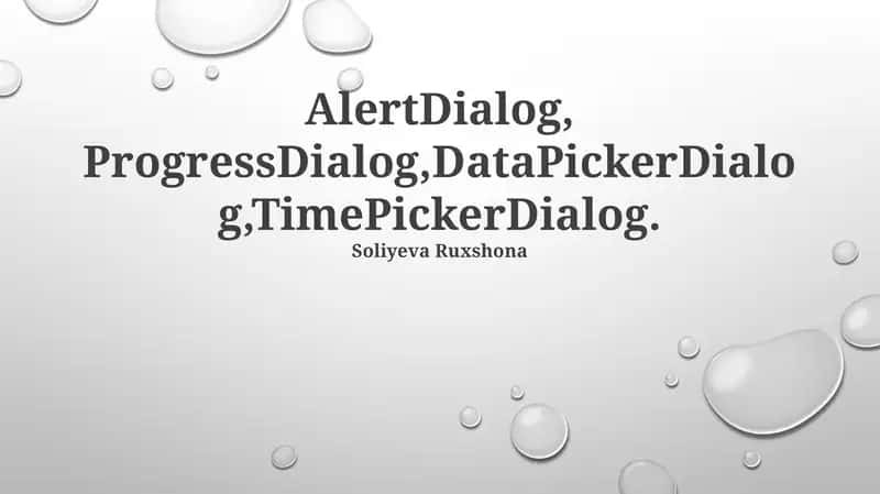 Dialoglar bilan tanishuv: AlertDialog, ProgressDialog, DatePickerDialog va TimePickerDialog 1