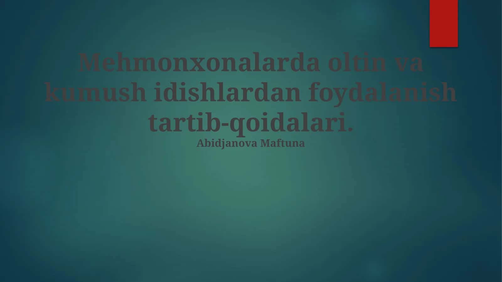 Mehmonxonalarda oltin va kumush idishlardan foydalanish tartib-qoidalari 1