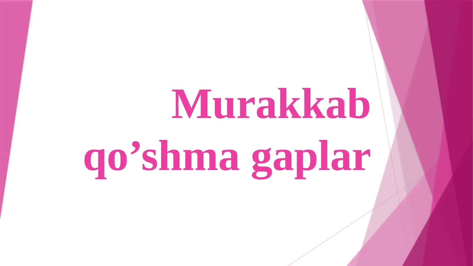 Murakkabqo’shmagaplar 1