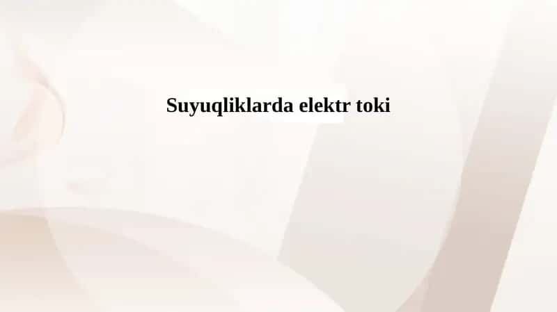 Suyuqliklarda elektr toki 1