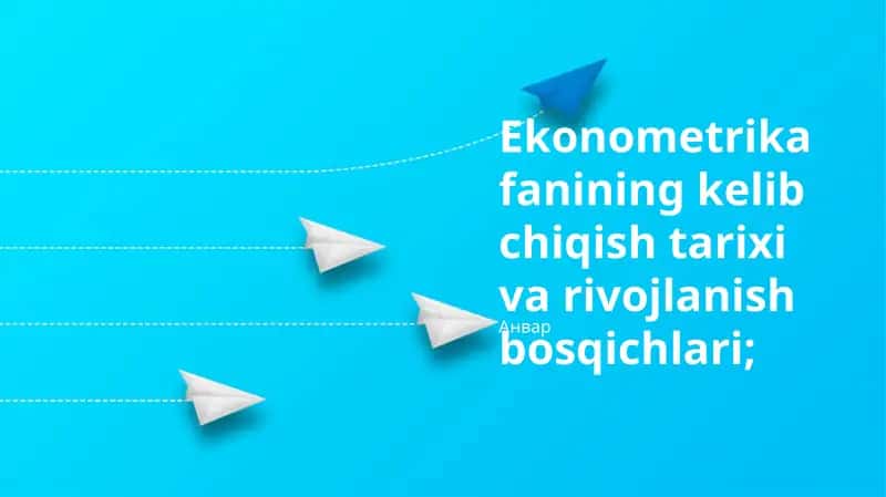 Zamonaviy Ekonometriya fanining rivojlanishi 1