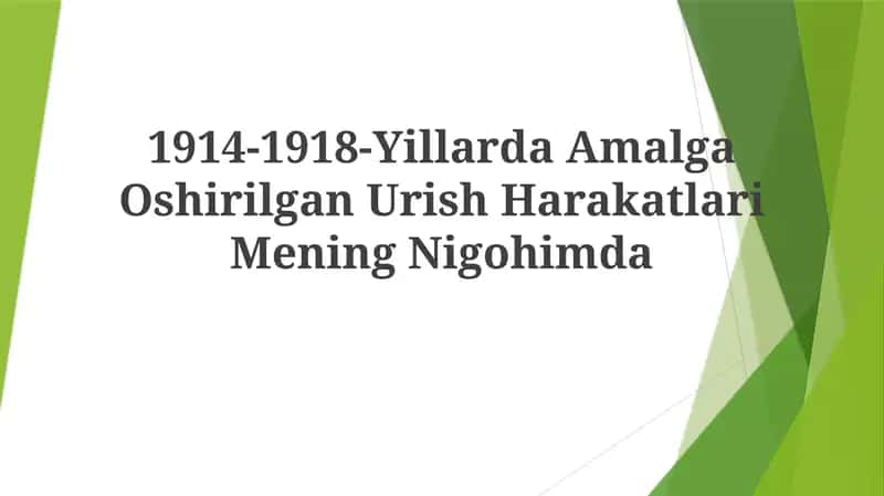 1914-1918-Yillarda Amalga Oshirilgan Urish Harakatlari MeningNigohimda 1