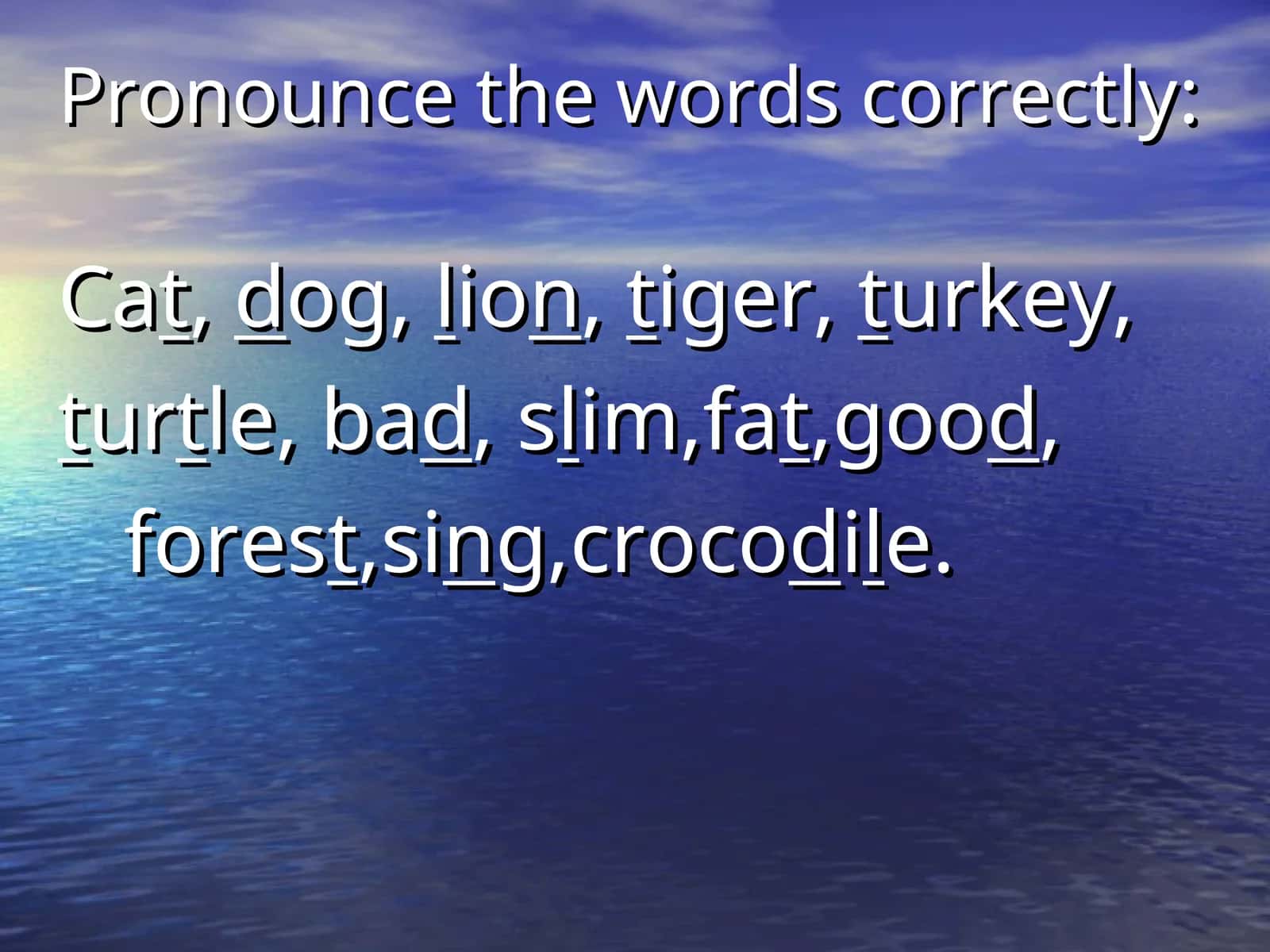 Pronounce the words correctly 1