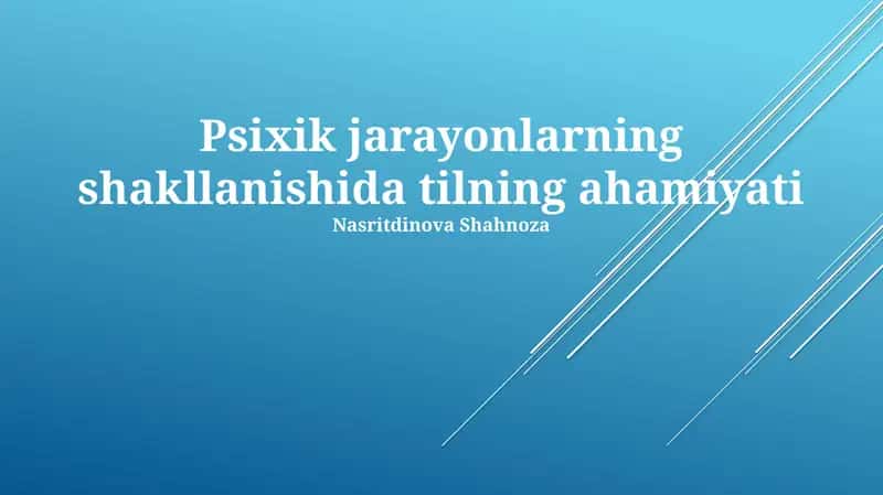 Psixik jarayonlarning shakllanishida tilning ahamiyati 1