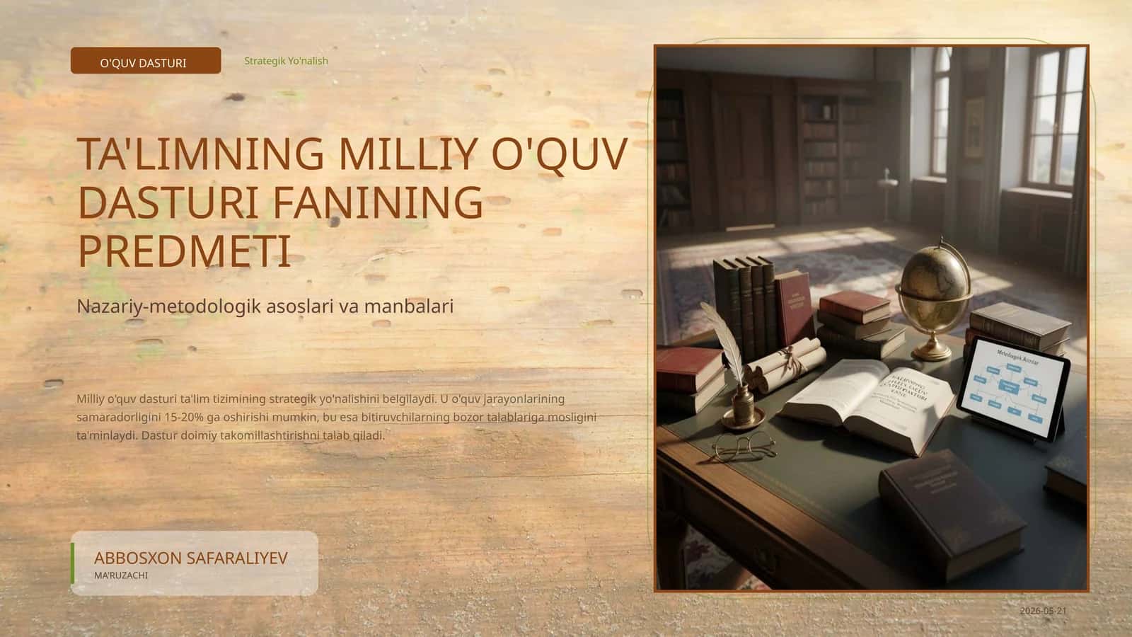 Ta’limning milliy o’quv dasturi fanining predmeti, uni o‘rganishning nazariy-metodologik asoslari, manbalari 1