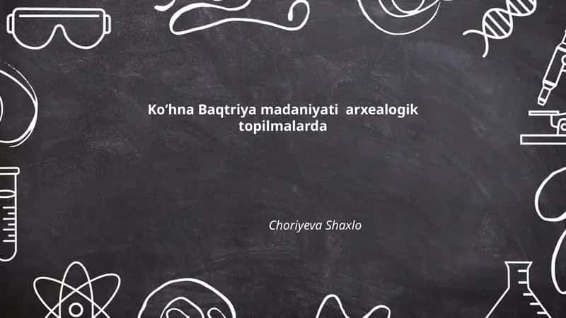 Koʻhna Baqtriya madaniyati arxeologik topilmalarda 1