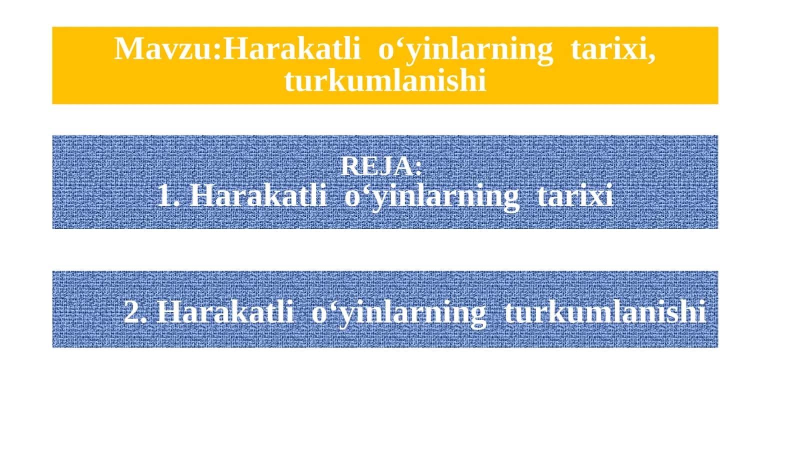 Harakatli o‘yinlarning tarixi, turkumlanishi 1