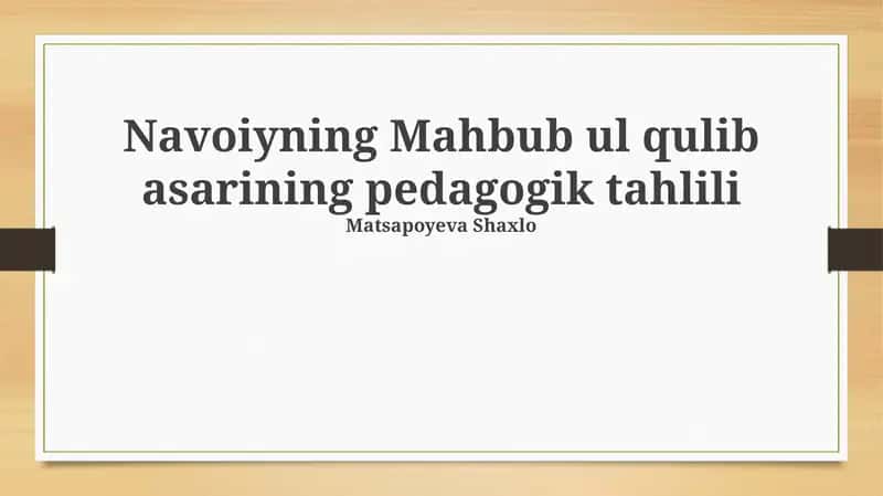 Navoiyning Mahbub ul qulib asarining pedagogik tahlili 1