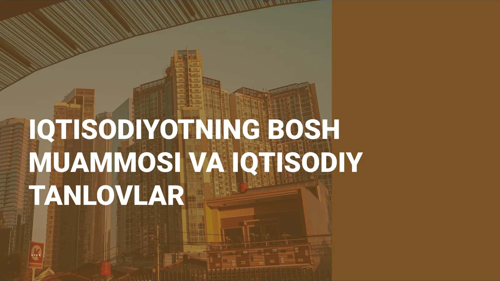 Iqtisodiyotning bosh muammosi 1
