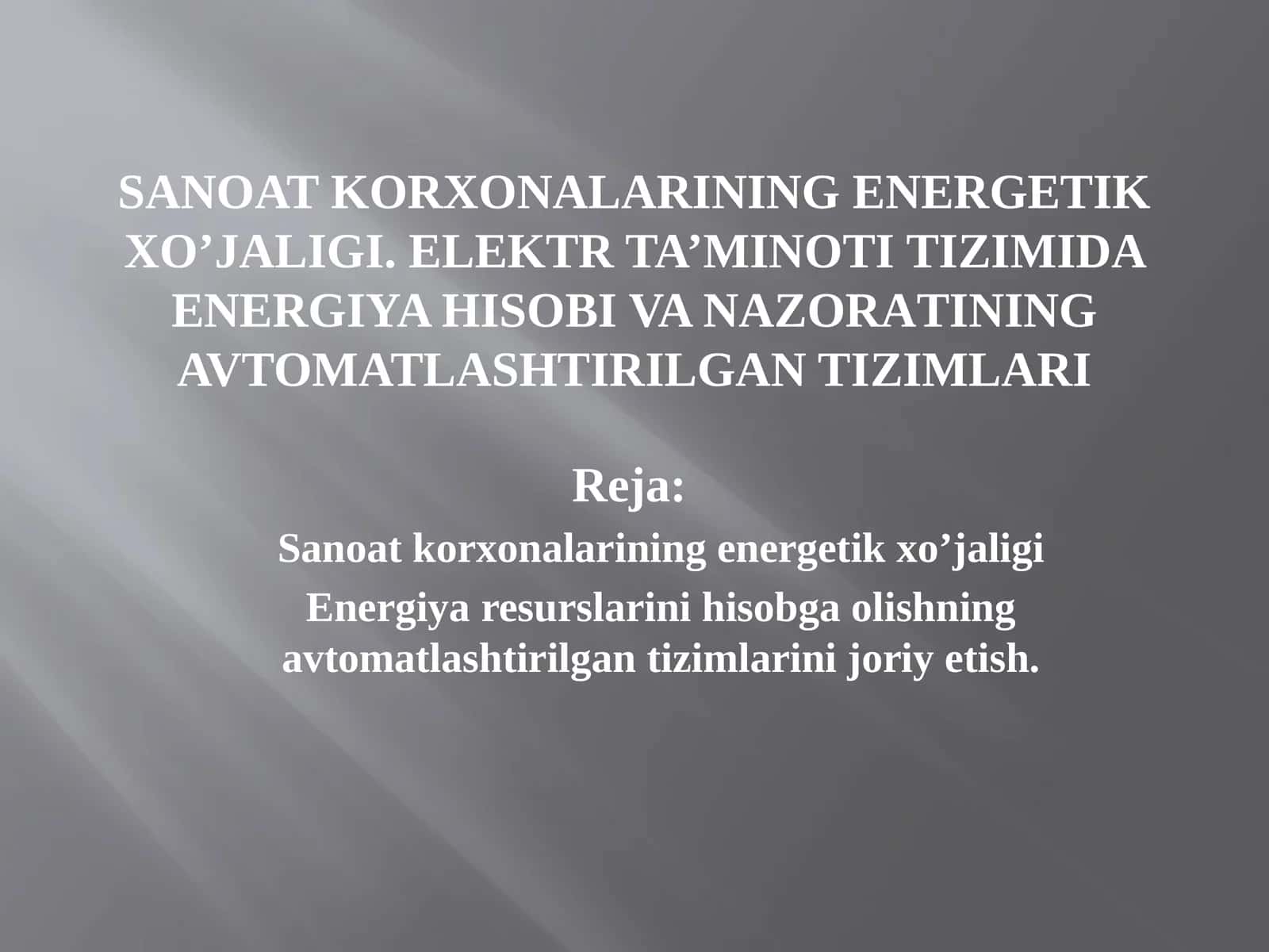 Sanoat korxonalarining energetik xo’jaligi. Elektr ta’minoti tizimida energiya hisobi va nazoratining avtomatlashtirilgan tizimlari 1