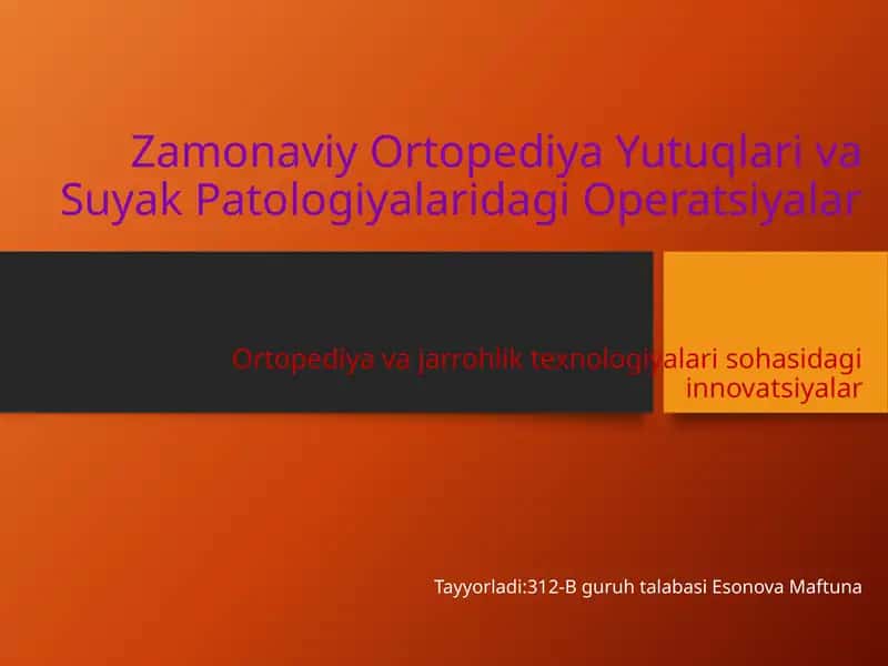 Zamonaviy Ortopediya Yutuqlari va Suyak Patologiyalari dagi Operatsiyalar 1
