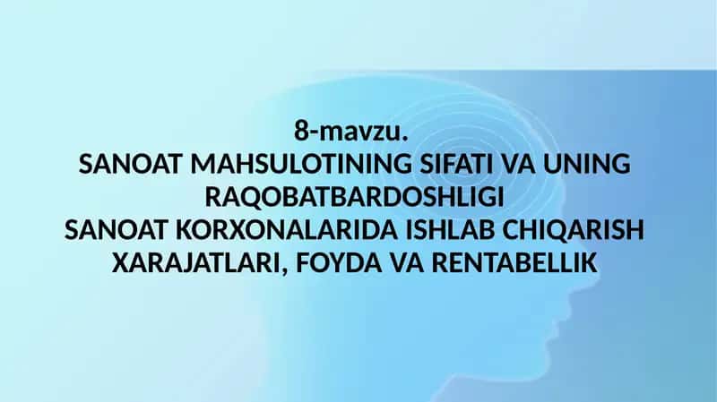 SANOAT MAHSULOTINING SIFATI VA UNING RAQOBATBARDOSHLIGI 1