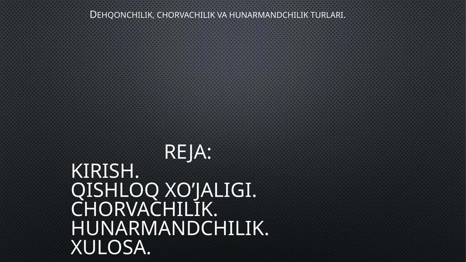 Dehqonchilik, chorvachilik va hunarmandchilik 1