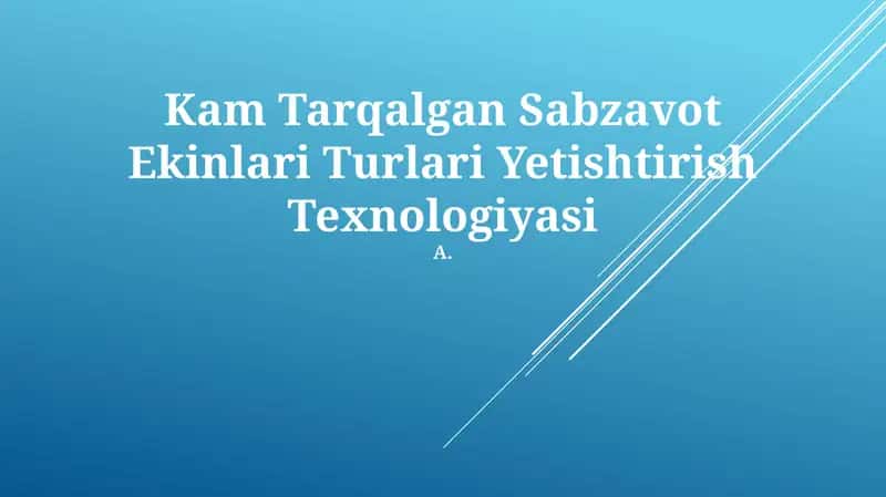 Kam Tarqalgan Sabzavot Ekinlari Turlari Yetishtirish Texnologiyasi 1