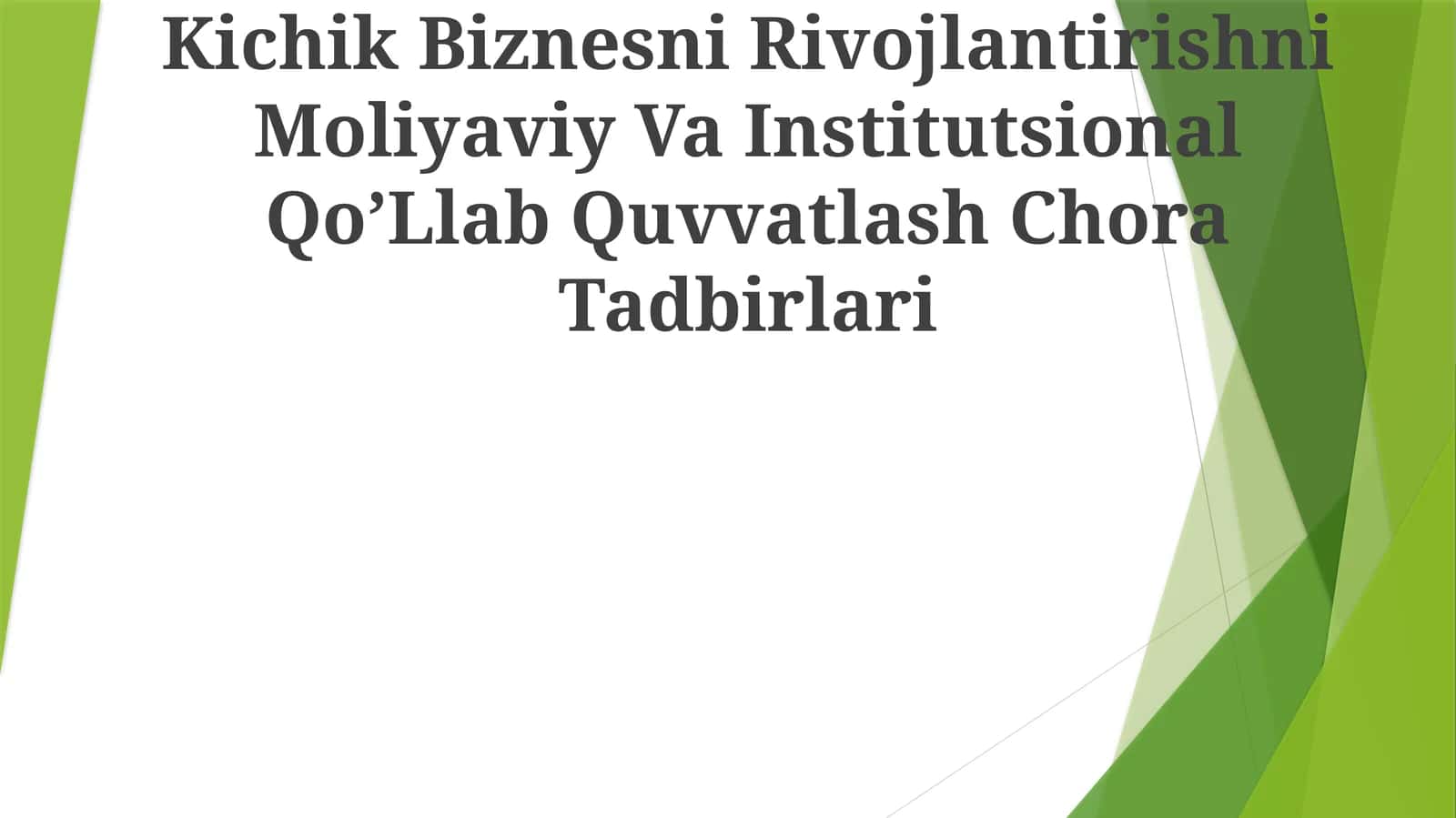 Kichik Biznesni Rivojlantirishni Moliyaviy Va Institutsional QoʼLlab Quvvatlash Chora Tadbirlari 1