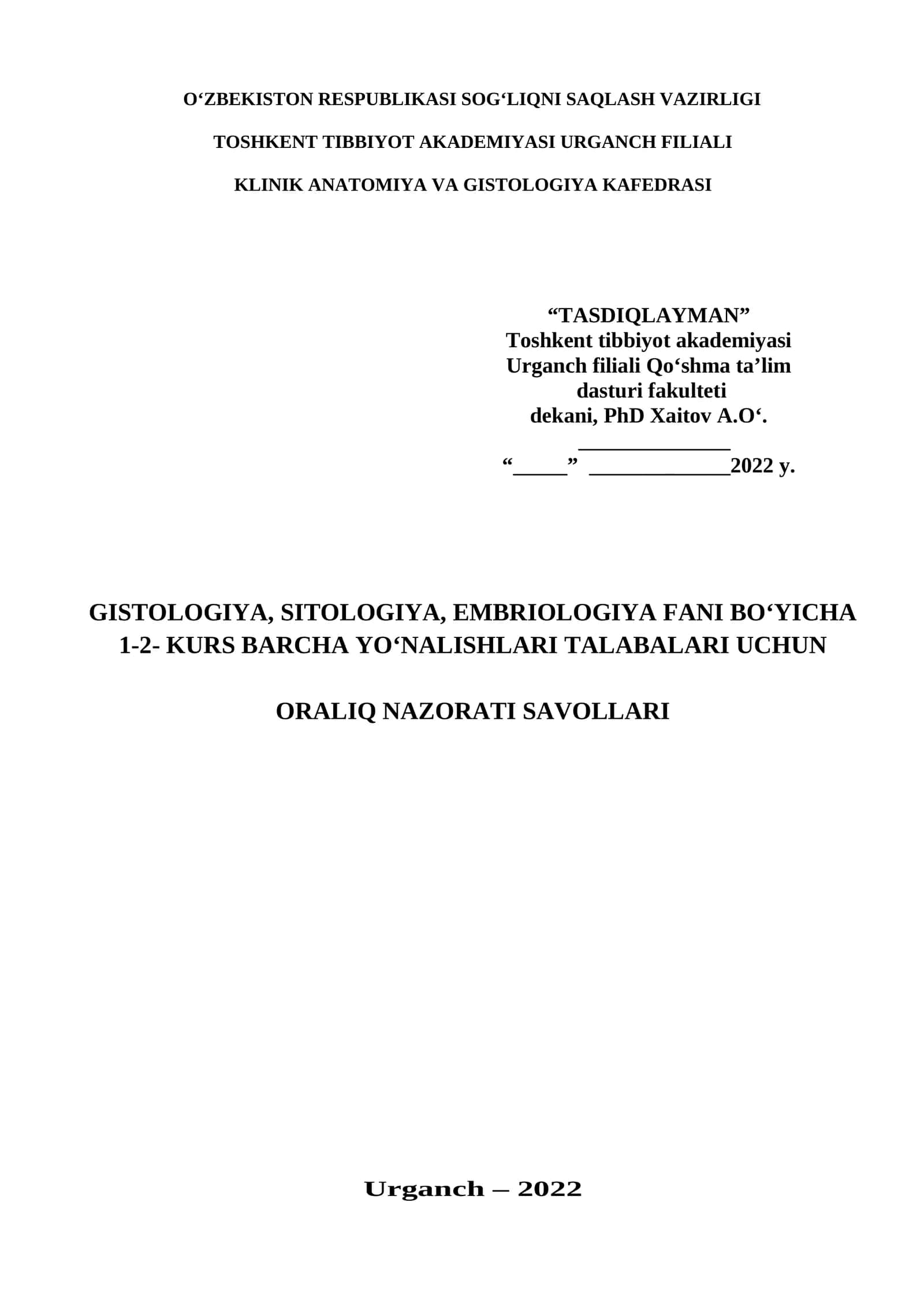 GISTOLOGIYA, SITOLOGIYA, EMBRIOLOGIYA FANI BO‘YICHA 1-2- KURS BARCHA YO'NALISHLARI TALABALARI UCHUN ORALIQ NAZORATI SAVOLLARI 1